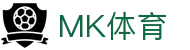MK体育(mk sports)中国官网首页 - 在线登录入口